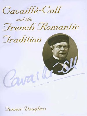 cover image of Cavaillé-Coll and the French Romantic Tradition